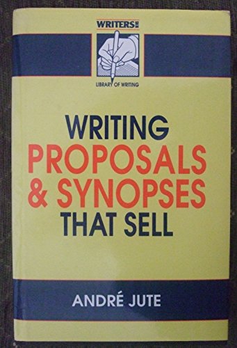 How to Write Proposals and Synopses That Sell