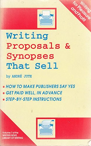 How to Write Proposals and Synopses That Sell