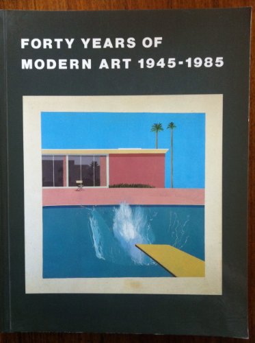 Forty Years of Modern Art, 1945-85