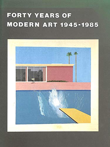 Forty Years of Modern Art, 1945-85