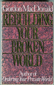 Rebuilding Your Broken World 