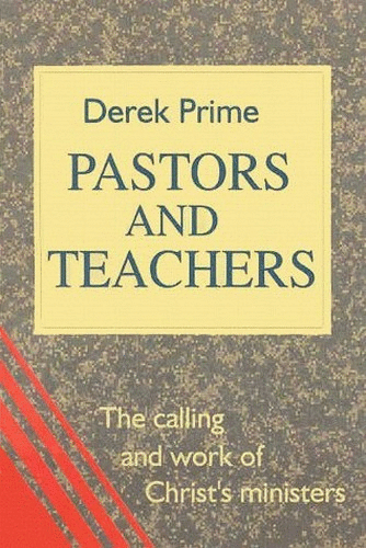 Pastors and Teachers