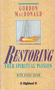 Restoring Your Spiritual Passion 
