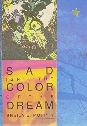 Sad isn't the Colour of the Dream