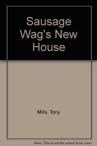 Sausage Wag's New House