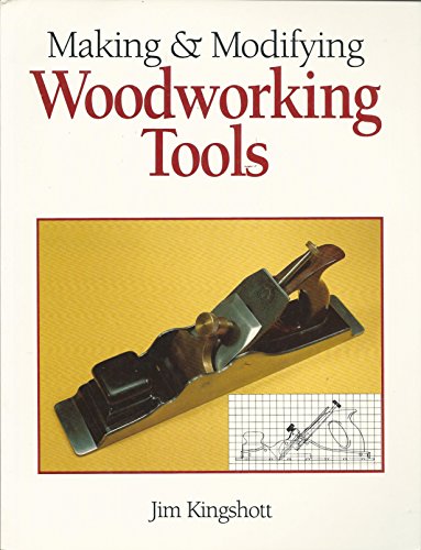 Making and Modifying Woodworking Tools