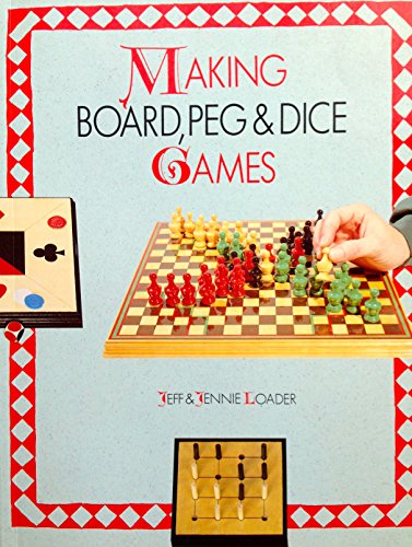Making Board, Peg and Dice Games