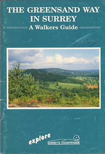 The Greensand Way in Surrey: A walkers guide
