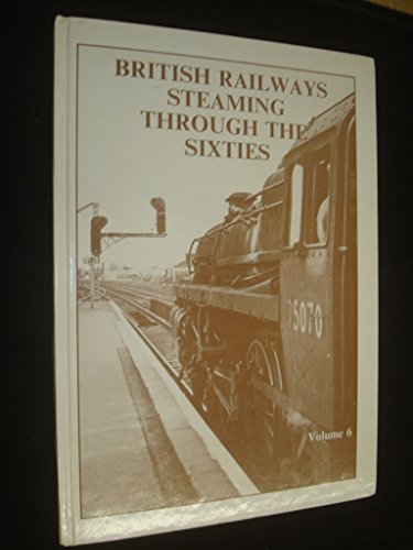 British Railways steaming through the Sixties, Volume 6
