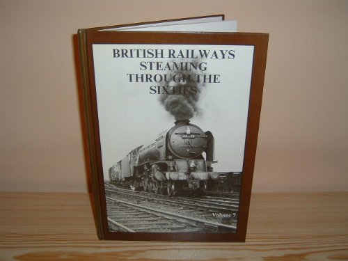 British Railways steaming through the Sixties, Volume 7