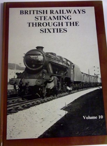British Railways Steaming Through the Sixties