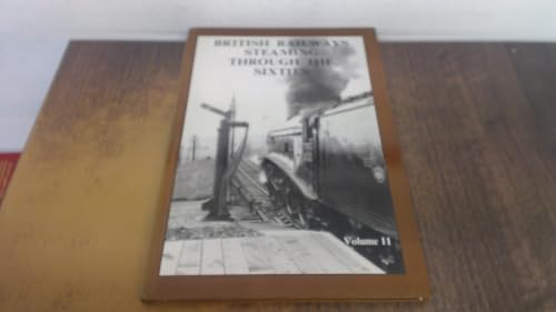 British Railways Steaming Through the Sixties