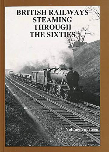 British Railways Steaming Through the Sixties