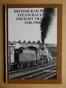 British Railways Steam Hauled Freight Trains, 1948-68 