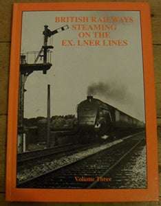British Railways Steaming on the Ex-LNER Lines 