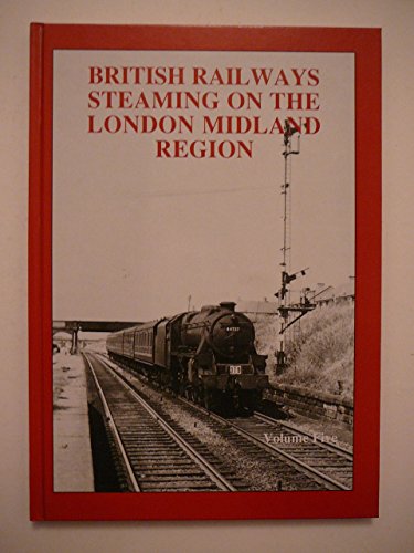 British Railways Steaming on the London Midland Region