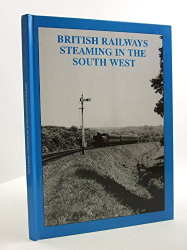 British Railways Steaming in the South West