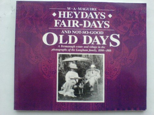 Heydays, Fair Days and Not-so-good Old Days