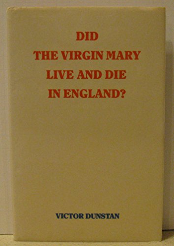 Did the Virgin Mary Live in England?