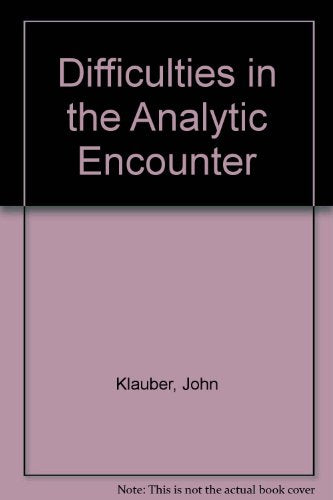 Difficulties in the Analytic Encounter