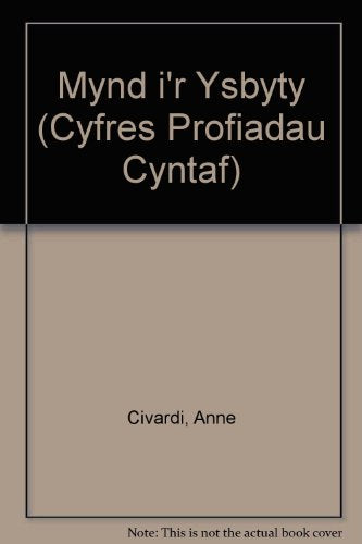 Mynd i'r Ysbyty