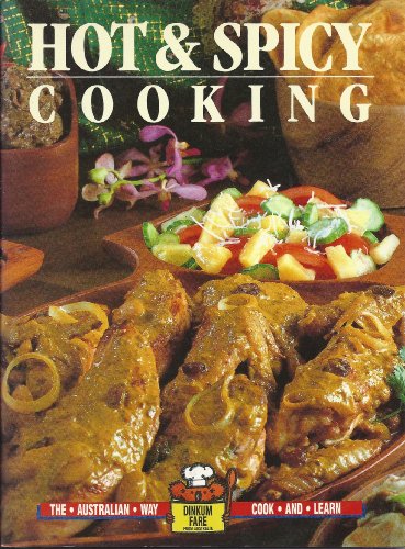 Hot and Spicy Cooking (Dinkum Fare from Australia)
