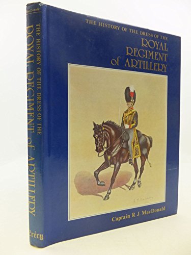 History of the Dress of the Royal Regiment of Artillery