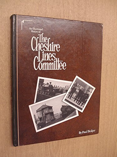 Illustrated History of the Cheshire Lines Committee