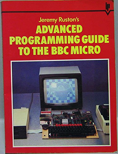 Advanced Programming Guide to the B. B. C. Micro