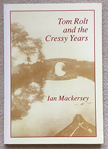 Tom Rolt and the Cressy Years