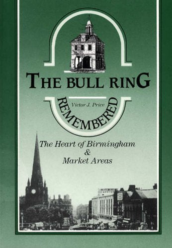 The Bull Ring Remembered