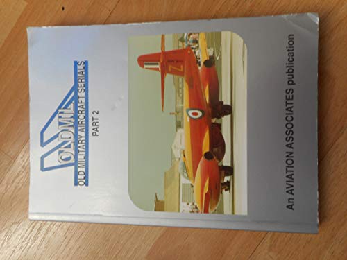 Old Mil Old Military Aircraft Serials Part 2