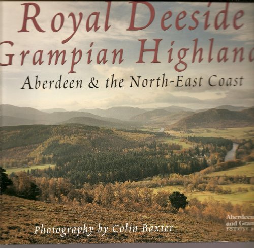 Royal Deeside, Grampian Highlands, Aberdeen and the North-east Coast Regional Guide