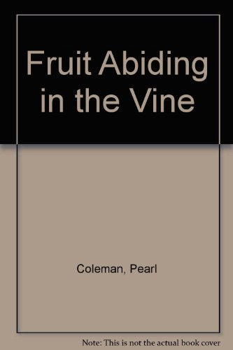 Fruit Abiding in the Vine