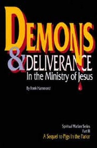 Demons and Deliverance in the Ministry of Jesus