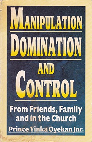 Manipulation, Domination and Control