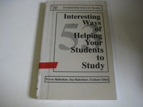 53 Interesting Ways of Helping Your Students to Study