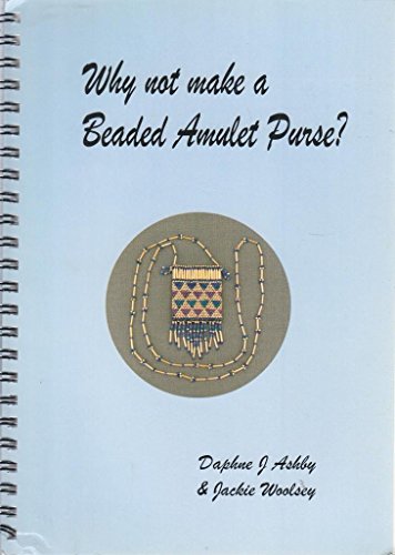 Why Not Make a Beaded Amulet Purse?