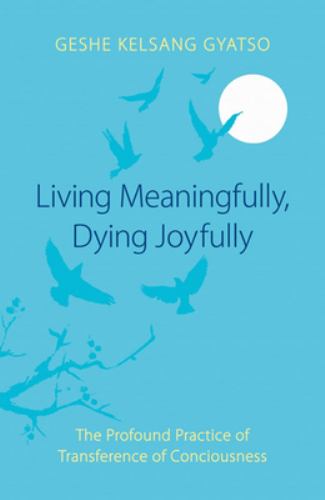 Living Meaningfully, Dying Joyfully