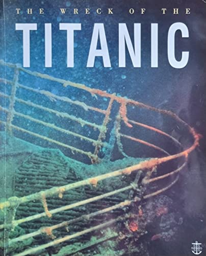 The wreck of the Titanic