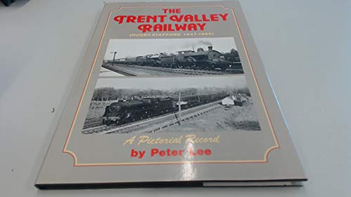 Pictorial Record of the Trent Valley Railway