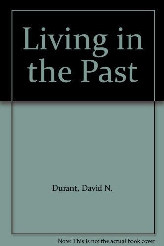 Living in the Past