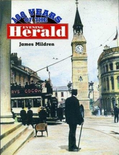 One Hundred Years of the Western Evening Herald