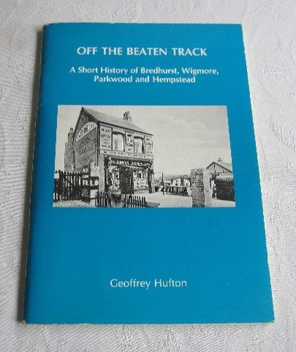 Off the Beaten Track, a Short History of Bredhurst