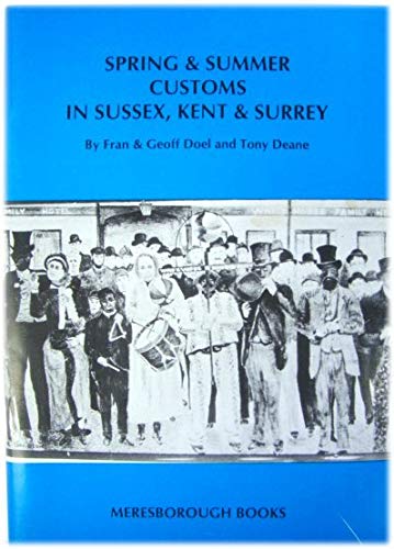 Spring and Summer Customs in Sussex, Kent and Surrey