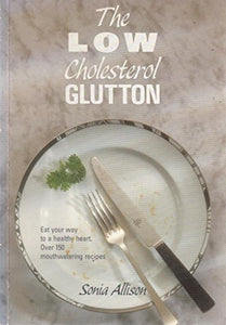 The Low Cholesterol Glutton 