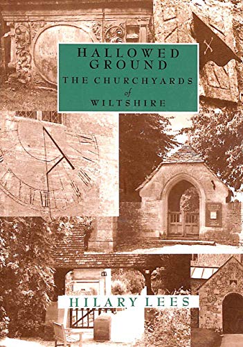 Hallowed Ground: the Churchyards of Wiltshire