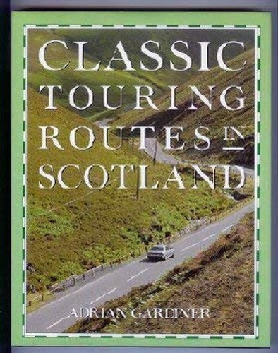 Classic Touring Routes in Scotland
