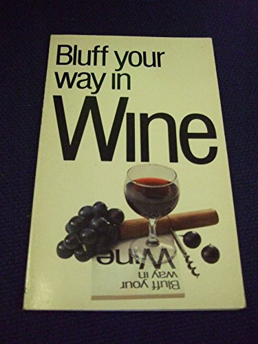 Bluff Your Way in Wine