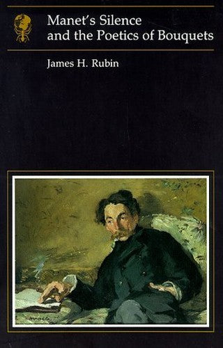 Manets Silence and the Poetics of Bouquets